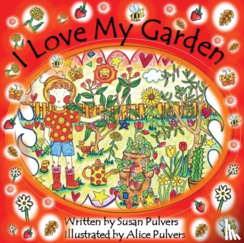 Pulvers, Susan - I Love My Garden