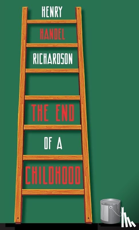 Richardson, Henry Handel - The End of a Childhood