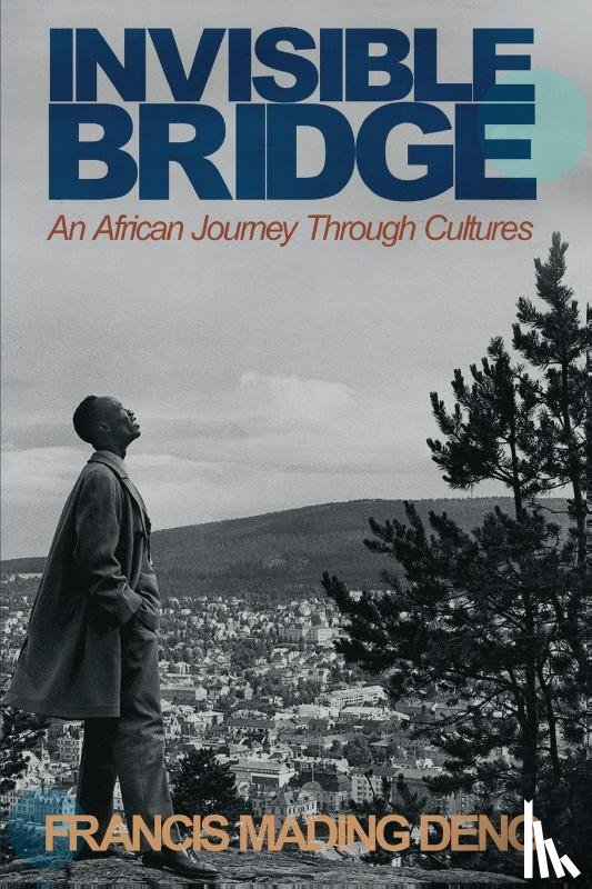 Deng, Francis Mading - Invisible Bridge