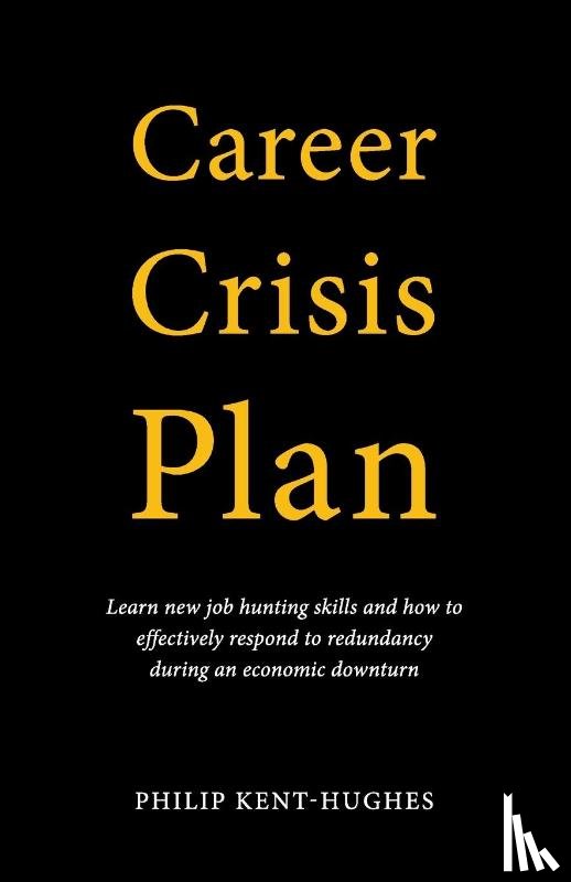 Kent-Hughes, Philip - Career Crisis Plan