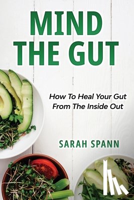 Spann, Sarah - Mind The Gut