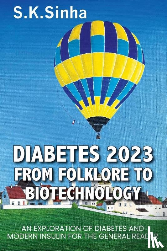Sinha, S. K. - DIABETES 2023. FROM FOLKLORE TO BIOTECHNOLOGY