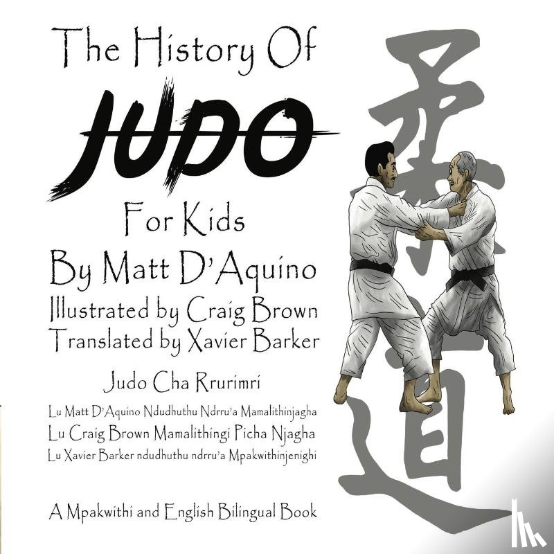 D'Aquino, Matt - History of Judo for Kids (English / Mpakwithi Bilingual Book)