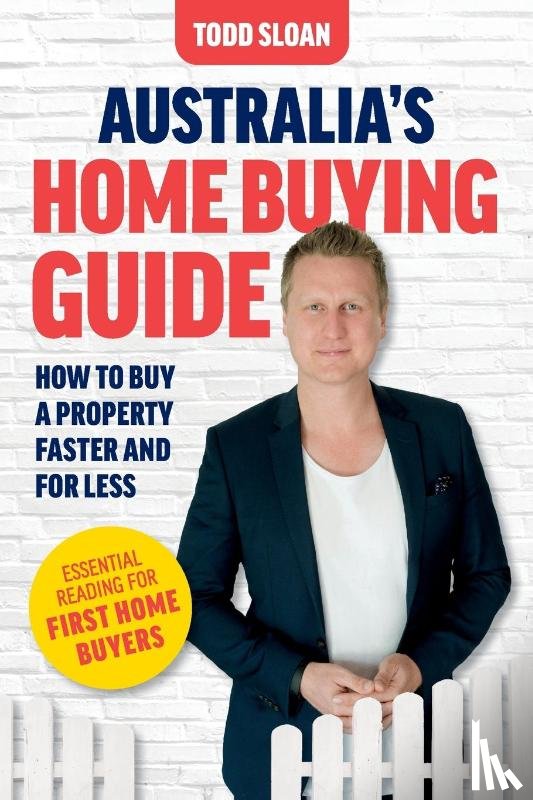 Sloan, Todd - Australia's Home Buying Guide