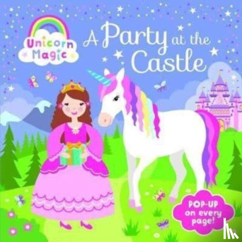  - Pop Up Book - Unicorn Magic a Party at the Castle