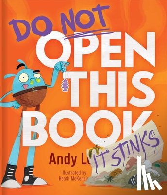 Lee, Andy - Do Not Open This Book It Stinks