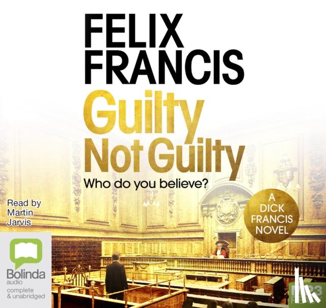 Francis, Felix - Guilty Not Guilty