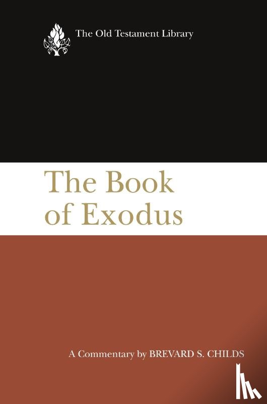 Childs, Brevard S. - The Book of Exodus (OTL)