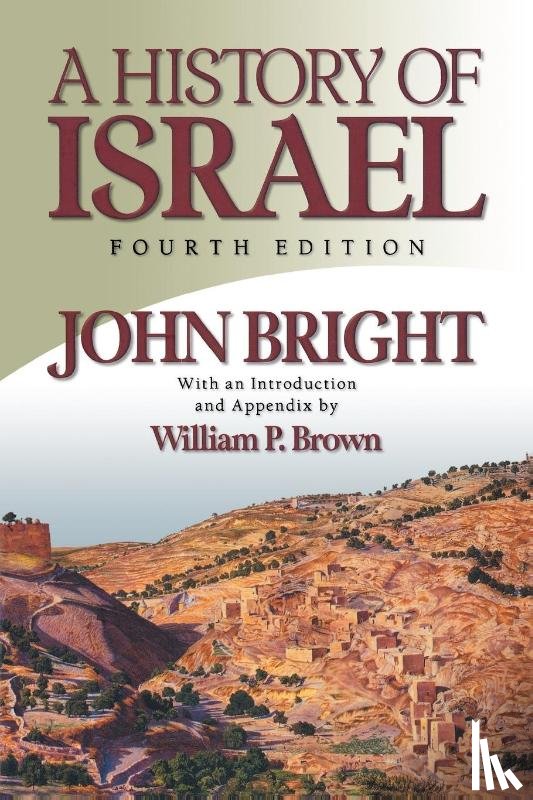 Bright, John - A History of Israel, Fourth Edition