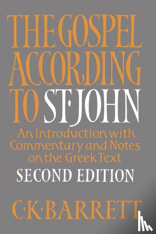 Barrett, C. K. - The Gospel according to St. John, Second Edition