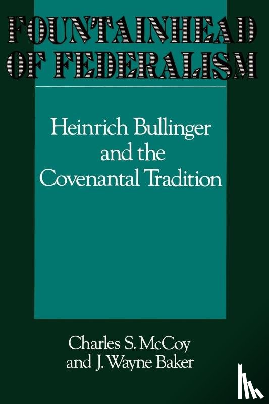 McCoy, Charles S., Baker, J. Wayne - Fountainhead of Federalism