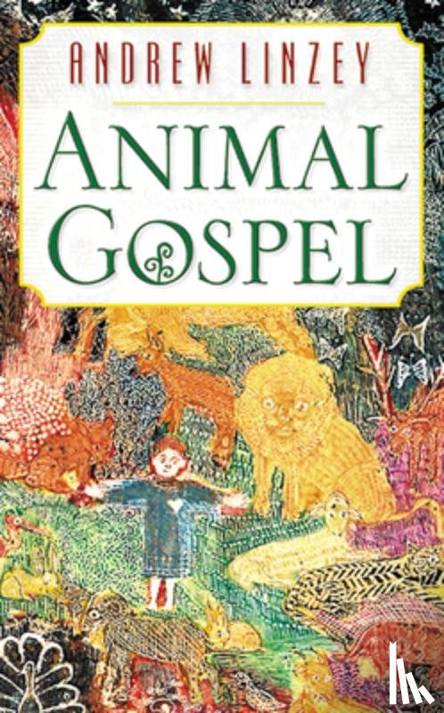 Linzey, Andrew - Animal Gospel