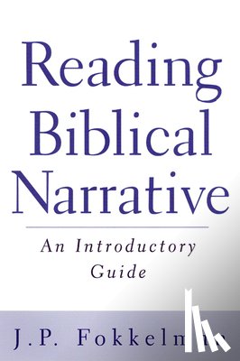 Fokkelman, J. P. - Reading Biblical Narrative