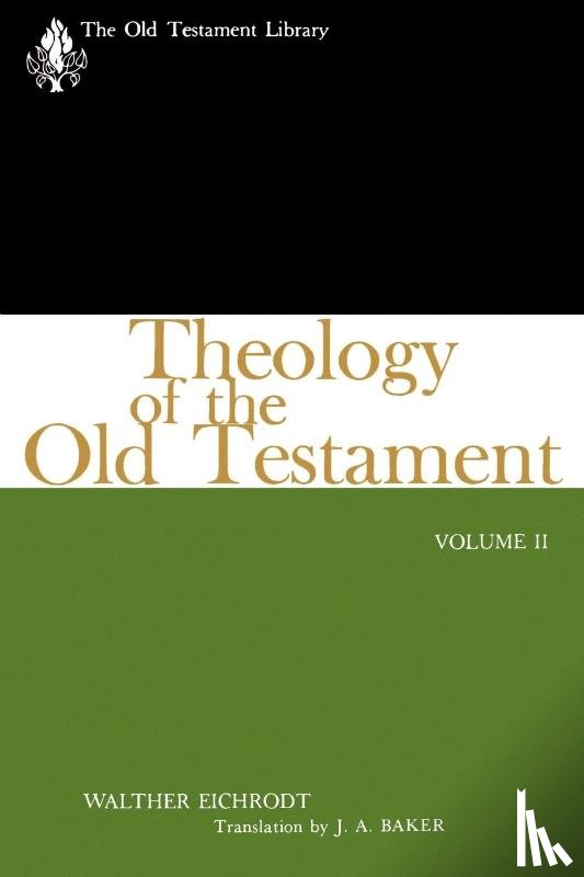 Eichrodt, Walther - Theology of the Old Testament, Volume Two