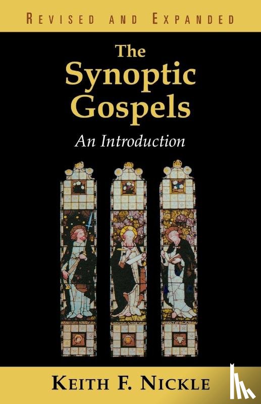 Nickle, Keith F. - The Synoptic Gospels, Revised and Expanded