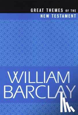 Barclay, William - Great Themes of the New Testament