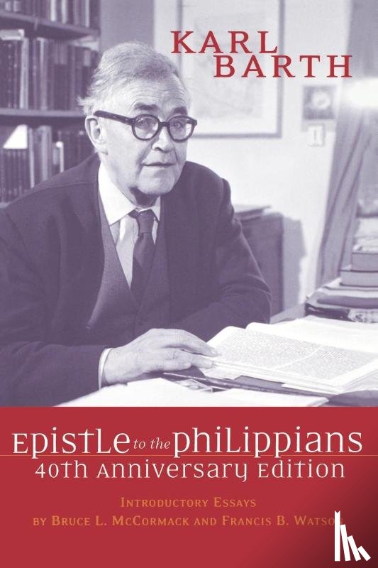 Barth, Karl - The Epistle to the Philippians, 40th Anniversary Edition