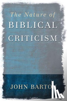 Barton, John - The Nature of Biblical Criticism