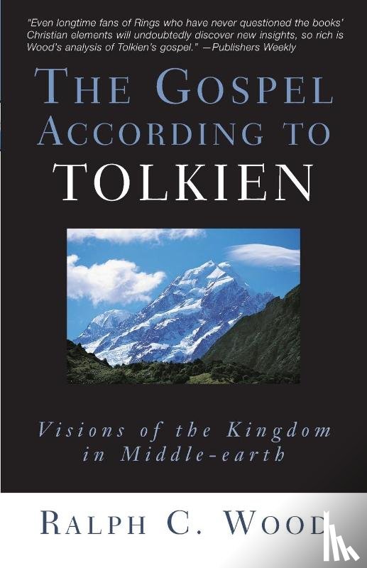 Wood, Ralph C. - The Gospel According to Tolkien
