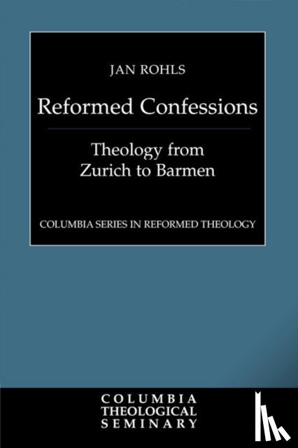 Rohls, Jan - Reformed Confessions