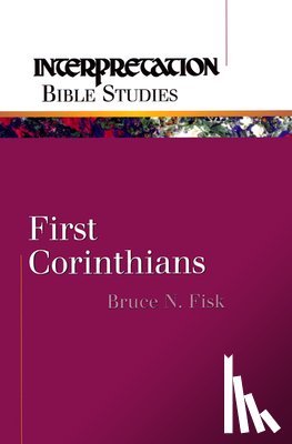 Fisk, Bruce N. - First Corinthians