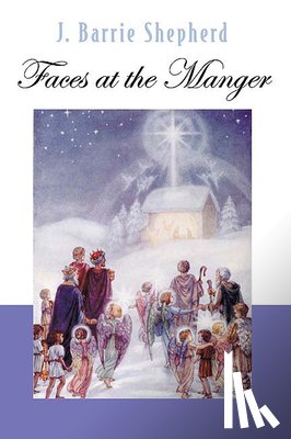 Shepherd, J. Barrie - Faces at the Manger