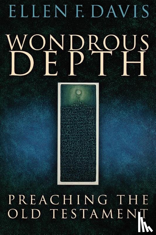 Ellen F. Davis - Wondrous Depth
