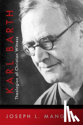 Mangina, Joseph L. - Karl Barth