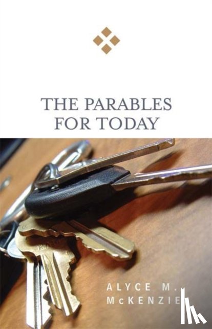 McKenzie, Alyce M. - The Parables for Today