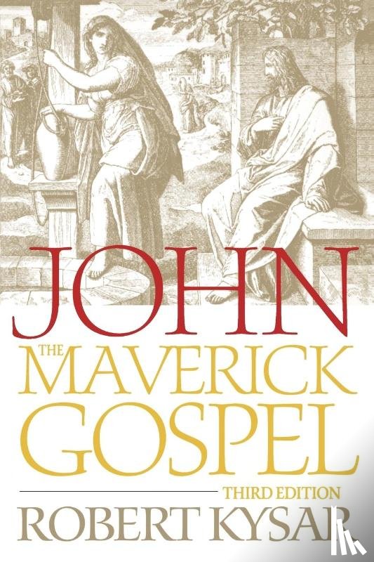 Kysar, Robert - John, the Maverick Gospel