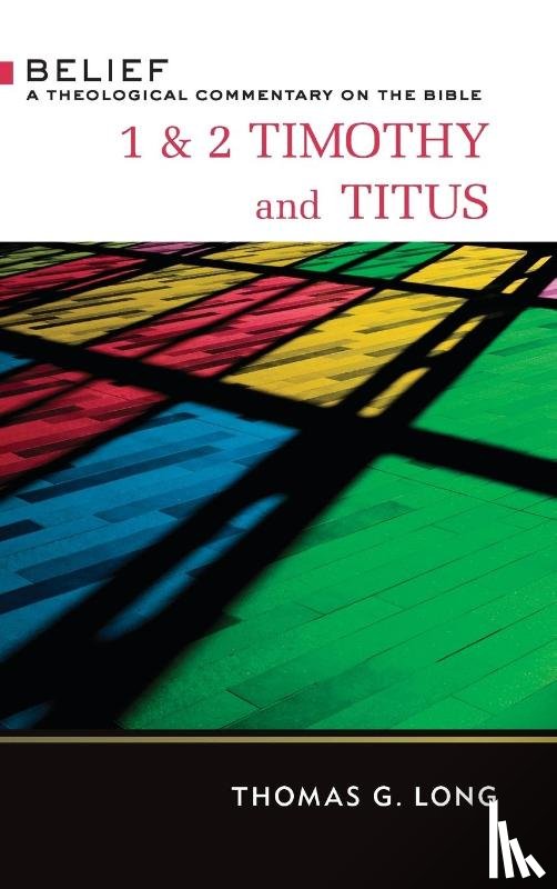 Long, Thomas G. - 1 & 2 Timothy and Titus