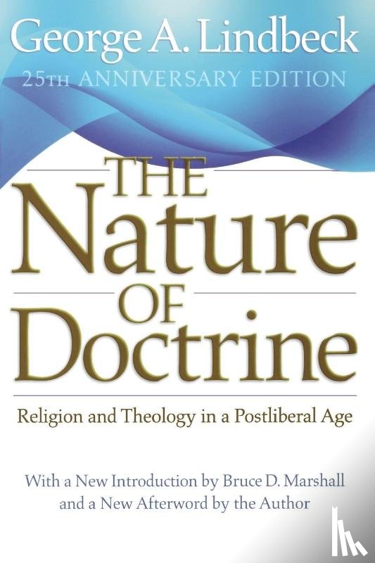 Lindbeck, George A. - The Nature of Doctrine, 25th Anniversary Edition