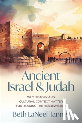 Tanner, Beth LaNeel - Ancient Israel and Judah