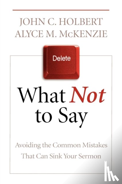 Holbert, John C., McKenzie, Alyce M. - What Not to Say
