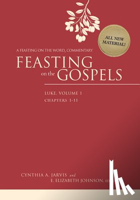 Jarvis, Cynthia A. - Feasting on the Gospels--Luke, Volume 1: A Feasting on the Word Commentary