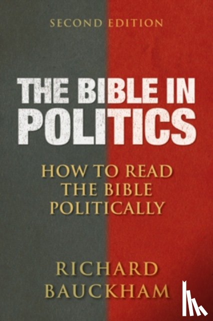 Bauckham, Richard - The Bible in Politics, Second Edition