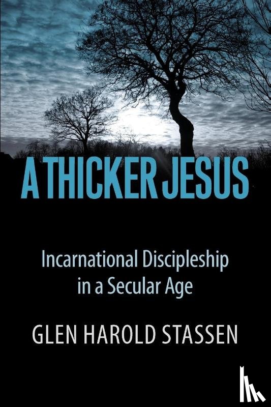 Stassen, Glen Harold - A Thicker Jesus