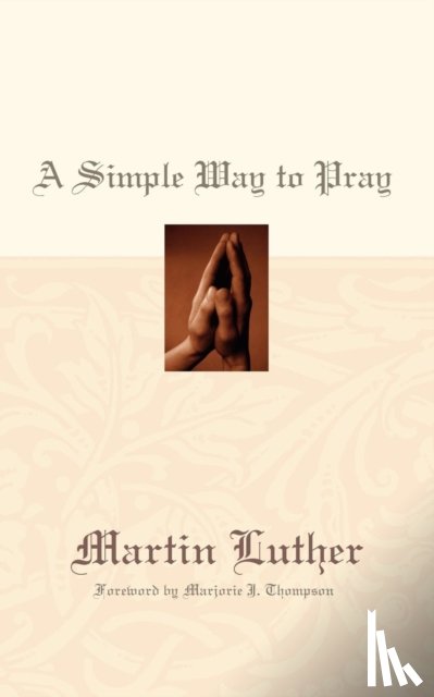 Luther, Dr Martin - A Simple Way to Pray