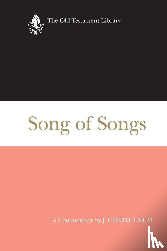 Exum, J Cheryl (Sheffield University UK) - Song of Songs