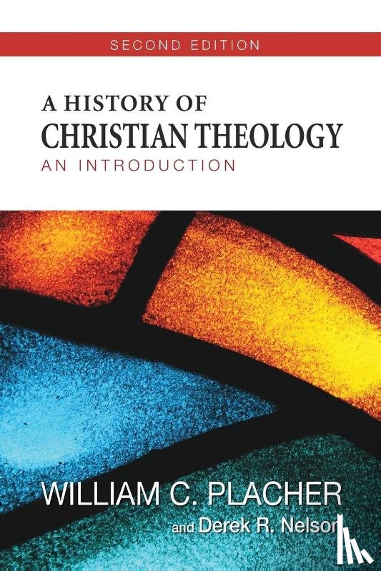 Placher, William C., Nelson, Derek R. - A History of Christian Theology, Second Edition