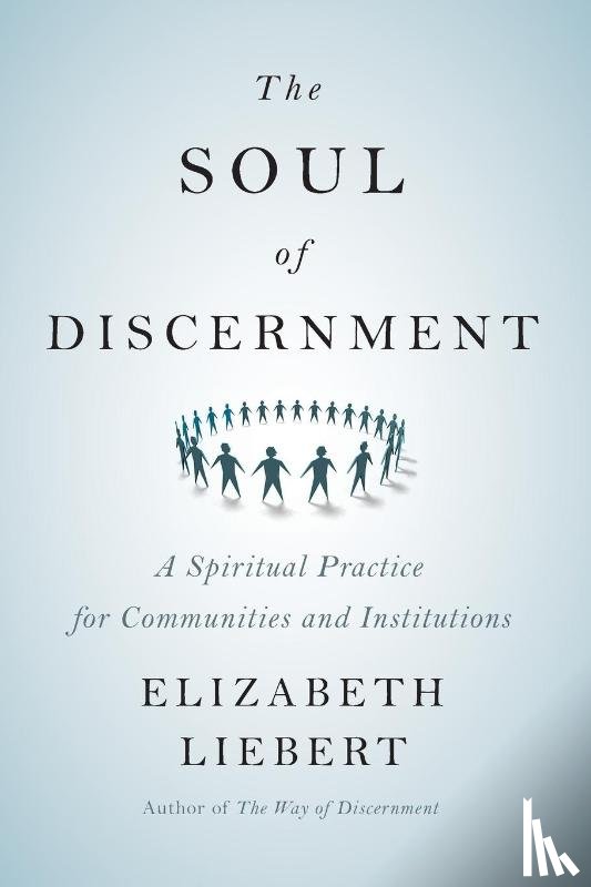 Liebert, Elizabeth - The Soul of Discernment