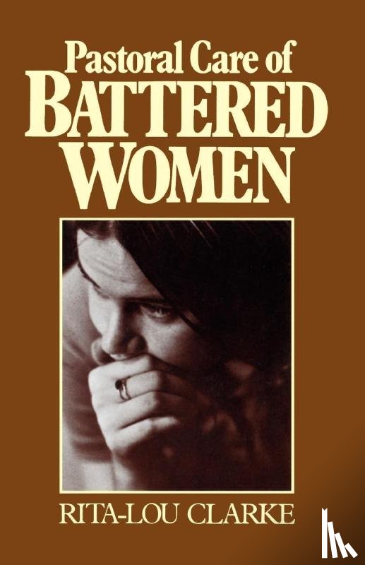 Clarke, Rita-Lou - Pastoral Care of Battered Women