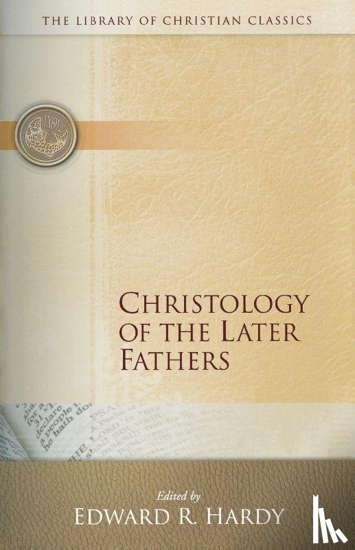  - Christology of the Later Fathers