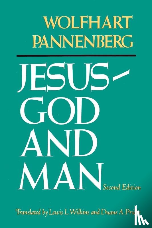 Pannenberg, Wolfhart - Jesus-God and Man (2nd Edition)