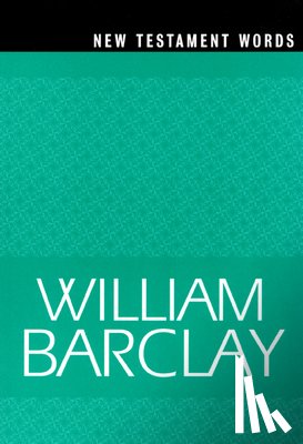 Barclay, William - New Testament Words