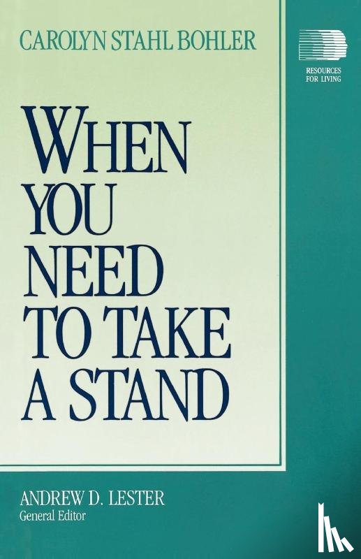 Bohler, Carolyn Stahl - When You Need to Take a Stand