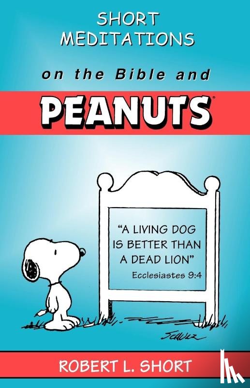 Short, Robert L. - Short Meditations on the Bible and Peanuts