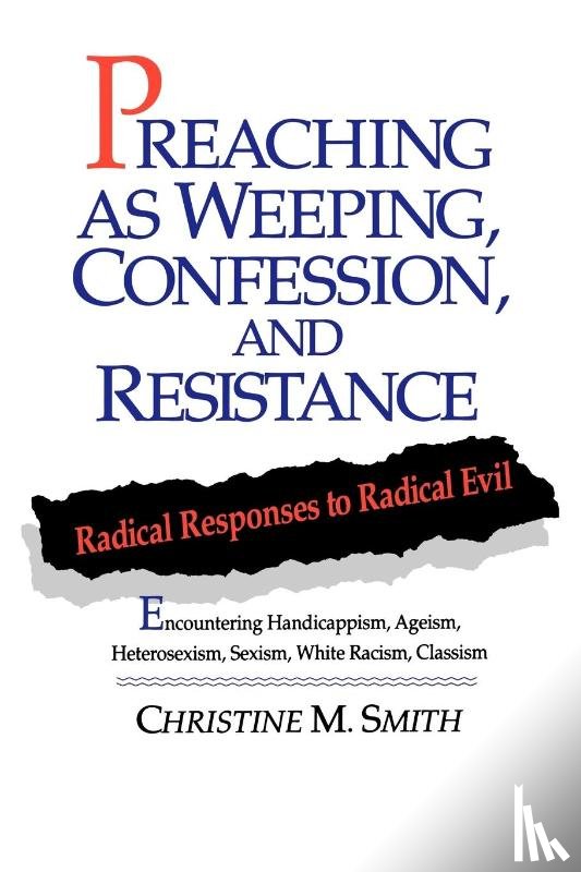 Smith, Christine M. - Preaching as Weeping, Confession, and Resistance