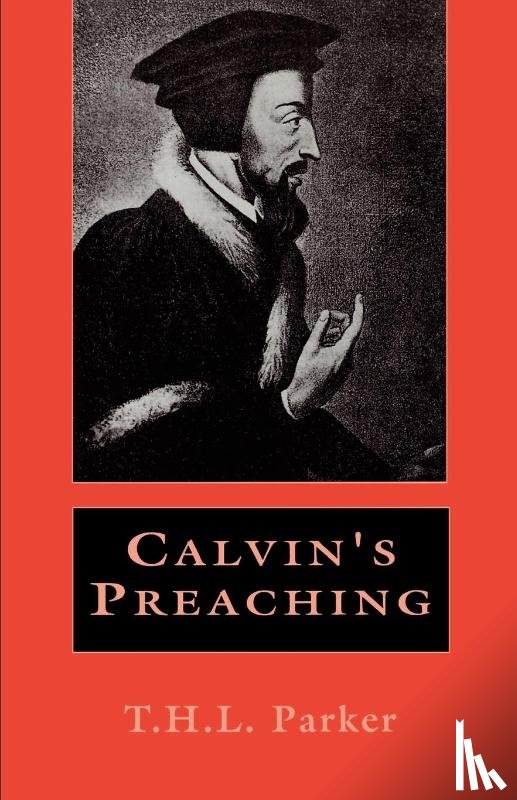 Parker, T. H. L. - Calvin's Preaching