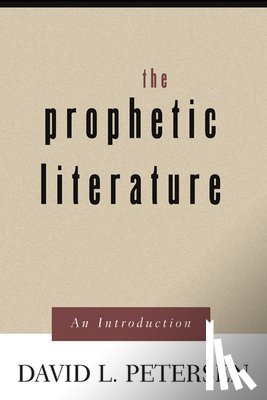 Petersen, David L. - The Prophetic Literature